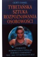 Tybetańska sztuka rozpoznawania osobowości Gerti Samel