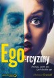 Ego-rcyzmy Pozna,j czym jest i jak działa ego Mateusz Grzesiak