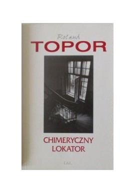 Chimeryczny lokator Roland Topor