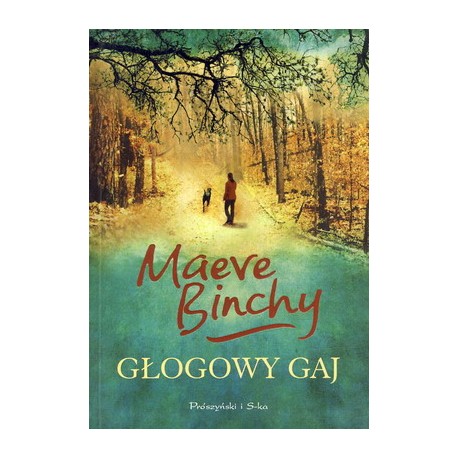 Głogowy gaj Maeve Binchy