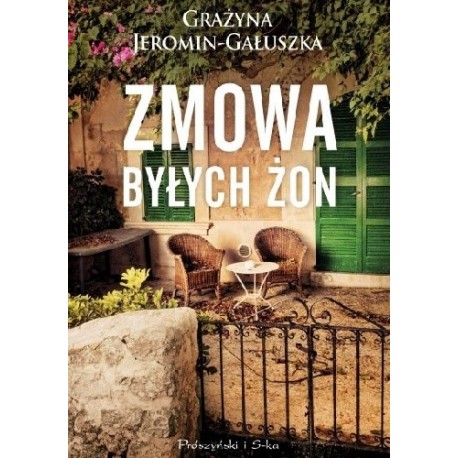 Zmowa byłych żon Grażyna Jeromin-Gałuszka