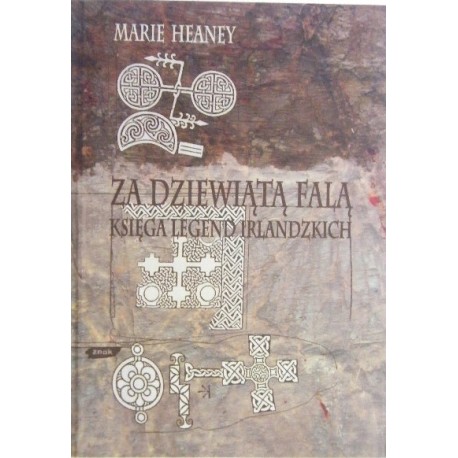 Za dziewiątą falą. Księga legend irlandzkich Marie Heaney