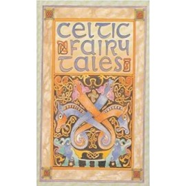 Celtic Fairy Tales Joseph Jacobs (selected and edited)