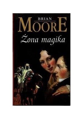 Żona magika Brian Moore