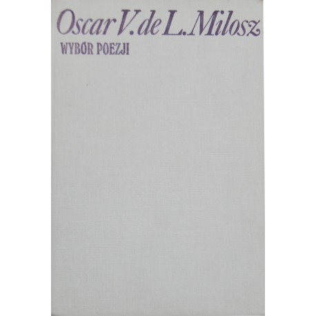 Wybór poezji Oscar V. de L. Milosz