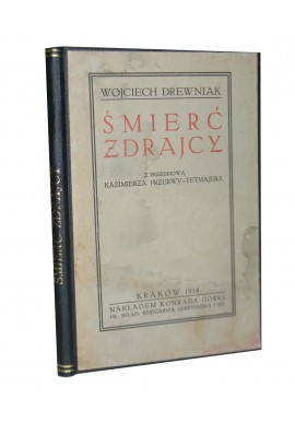 Śmierć zdrajcy Wojciech Drewniak 1918r.