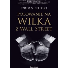 Polowanie na Wilka z Wall Street Jordan Belfort
