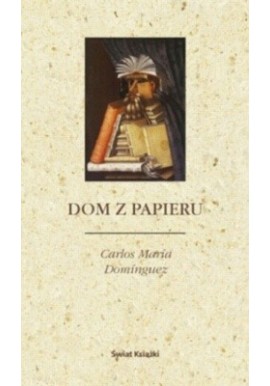 Dom z papieru Carlos Maria Dominguez