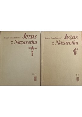 Jezus z Nazaretu (kpl - 4 tomy w 2 woluminach) Roman Brandstatter