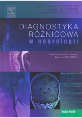 DIAGNOSTYKA RÓŻNICOWA W NEUROLOGII MUMENTHALER, BASSETTI, DAETWYLER