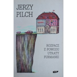Rozpacz z powodu utraty furmanki Jerzy Pilch
