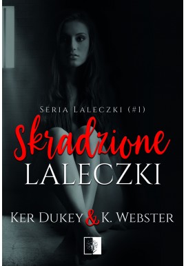 Skradzione Laleczki Ker Dukey & K. Webster Seria Laleczki (1)