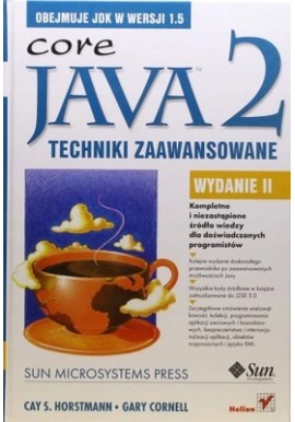 Core Java 2 Techniki zaawansowane Cay S. Horstmann, Gary Cornell