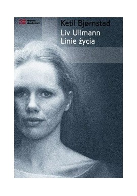 Liv Ullmann Linie życia Ketil Bjornstad