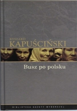 Busz po polsku Ryszard Kapuściński