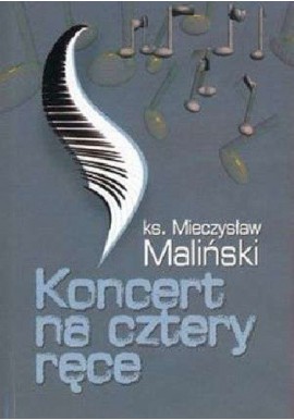Koncert na cztery ręce Ks. Mieczysław Maliński