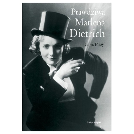 Prawdziwa Marlena Dietrich Gilles Plazy