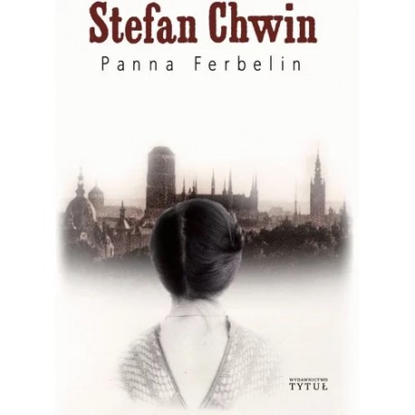 Panna Ferbelin Stefan Chwin