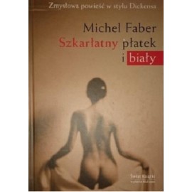 Szkarłatny płatek i biały Michel Faber