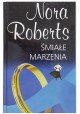 Śmiałe marzenia Nora Roberts