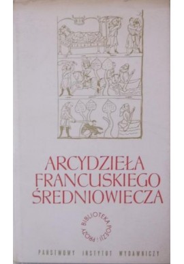 Arcydzieła francuskiego średniowiecza Maciej Żurowski (wybór)