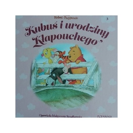 Kubuś i urodziny Kłapouchego opowiada Małgorzata Strzałkowska