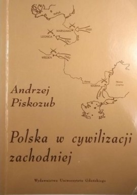 Polska w cywilizacji zachodniej Andrzej Piskozub