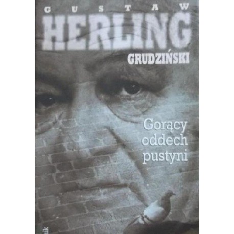 Gorący oddech pustyni Gustaw Herling Grudziński