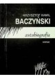 Autobiografia Wiersze Krzysztof Kamil Baczyński