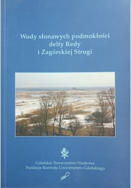 Wody słonawych podmokłości delty Redy i Zagórskiej Strugi Joanna Fac- Benada, Roman Cieśliński (red.)