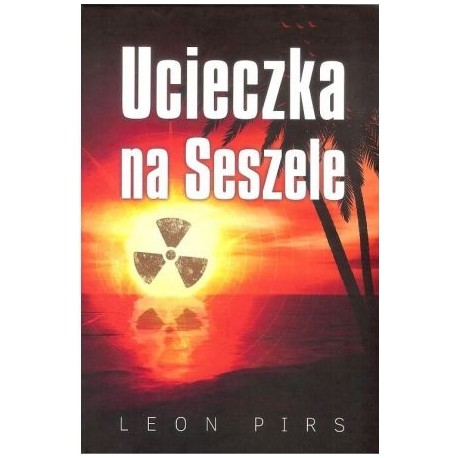 Ucieczka na Seszele Leon Pirs