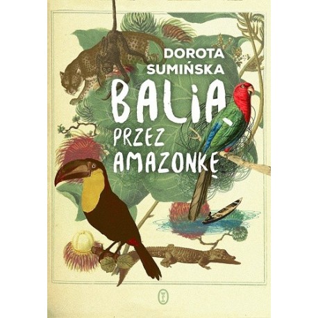 Balią przez Amazonkę Dorota Sumińska