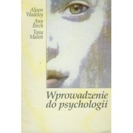 Wprowadzenie do psychologii Alison Wadeley, Ann Birch, Tony Malim