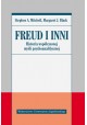 Freud i inni Historia współczesnej myśli psychoanalitycznej Stephen A. Mitchell, Margaret J. Black