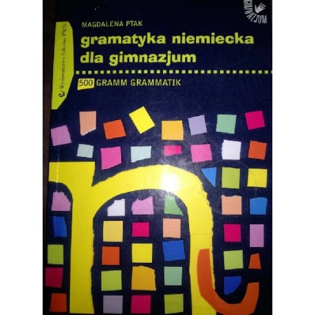 Gramatyka niemiecka dla gimnazjum 500 Gramm Grammatik Magdalena Ptak