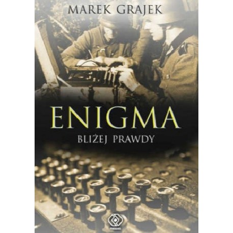 Enigma Bliżej prawdy Marek Grajek