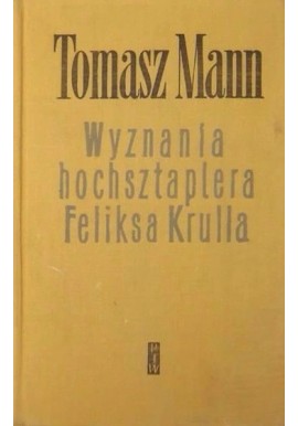 Wyznania hochsztaplera Feliksa Krulla