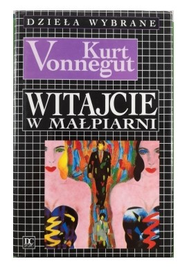 Witajcie w małpiarni Kurt Vonnegut Dzieła Wybrane