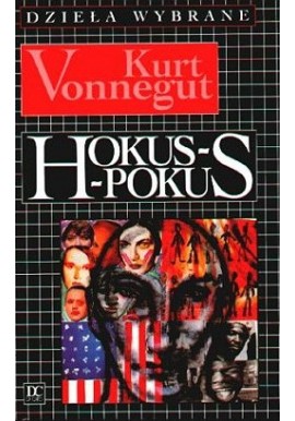 Hokus-Pokus Kurt Vonnegut Dzieła Wybrane