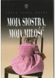 Moja siostra, moja miłość Joyce Carol Oates