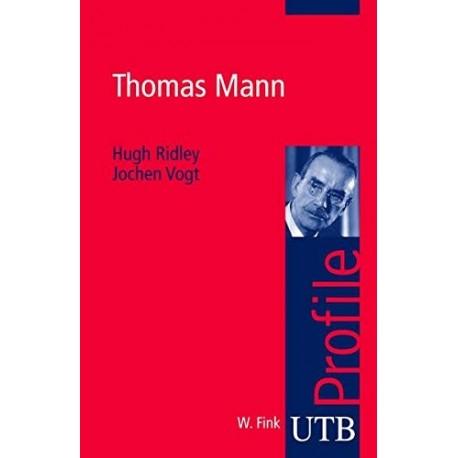 Thomas Mann Hugh Ridley, Jochen Vogt UTB Profile