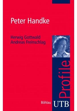 Peter Handke Herwig Gottwald, Andreas Freinschlag UTB Profile