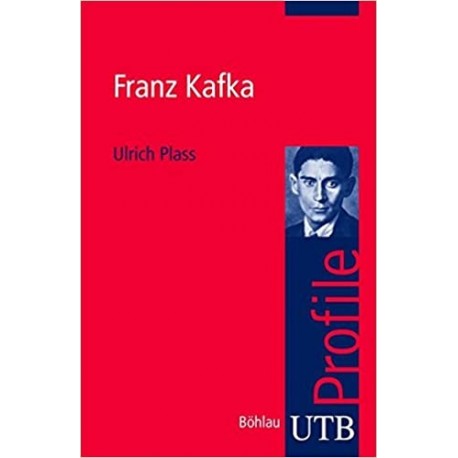 Franz Kafka Ulrich Plass UTB Profile