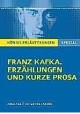 Franz Kafka. Erzahlungen und Kurze Prosa Kai Schroter