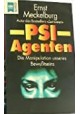 PSI-Agenten Die Manipulation unseres Bewusstseins Ernst Meckelburg
