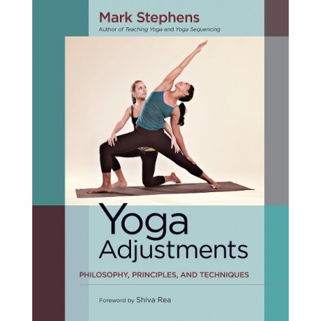 Joga Yoga Adjustments Philosophy, Principles and Techniques Mark Stephens