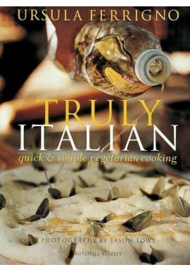 Trully Italian quick & simple vegetarian cooking Ursula Ferrigno