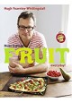 River Cottage Fruit every day! Hugh Fearnley-Whittingstall