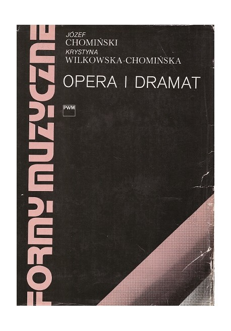 Opera I Dramat Józef Chomiński, Krystyna Wilkowska-Chomińska Seria ...