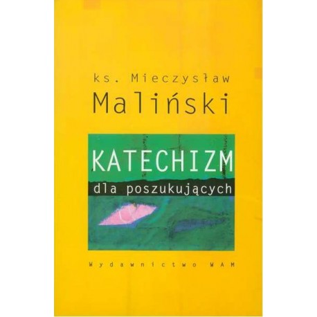 Katechizm dla poszukujących ks. Mieczysław Maliński
